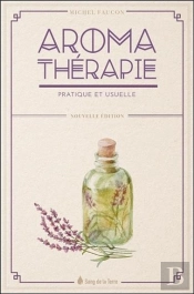 Aromatherapie Pratique Et Usuelle
