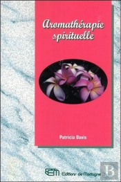 Aromatherapie Spirituelle