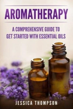 Bertrand.pt - Aromatherapy: A Comprehensive Guide To G