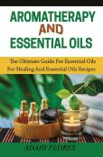 Aromatherapy And Essential Oils