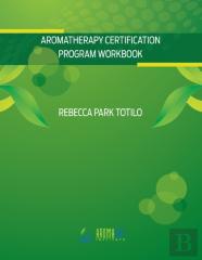Aromatherapy Certification Program Workbook