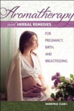 Bertrand.pt - Aromatherapy & Herbs For Pregnancy Birth