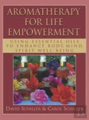 Aromatherapy For Life Empowerment