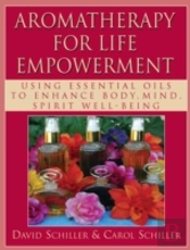Aromatherapy For Life Empowerment