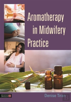 Bertrand.pt - Aromatherapy In Midwifery Practice