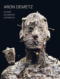 Bertrand.pt - Aron Demetz: Autark - Autarchic - Autarchia