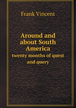 Bertrand.pt - Around And About South America Twenty Months Of Quest And Query