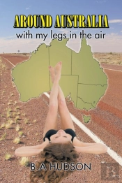 Around Australia With My Legs In The Air