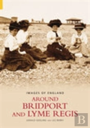 Around Bridport And Lyme Regis: Images Of England