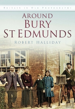 Bertrand.pt - Around Bury St. Edmunds In Old Photographs