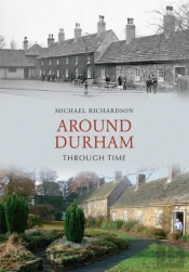 Around Durham Through Time
