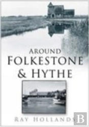 Around Folkestone And Hythe