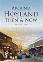 Around Hoyland Then & Now