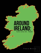 Around Ireland: Cycle, Camp, Eat... Repe