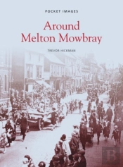 Around Melton Mowbray: Pocket Images