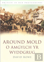 Around Mold - O Amgylch Yr Wyddgrug
