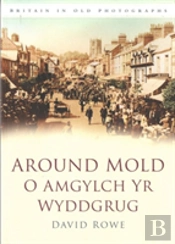 Around Mold - O Amgylch Yr Wyddgrug