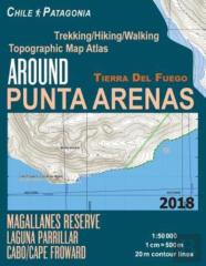 Around Punta Arenas Trekking/Hiking/Walking Topographic Map Atlas Tierra Del Fuego Chile Patagonia Magallanes Reserve Laguna Parrillar Cabo/Cape Froward 1