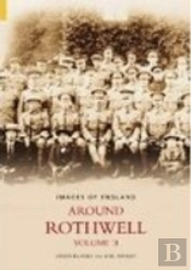 Around Rothwell Volume Two