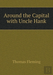 Around The Capital With Uncle Hank