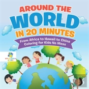 Around The World In 20 Minutes | From Africa To Hawaii To China | Coloring For Kids No Mess
