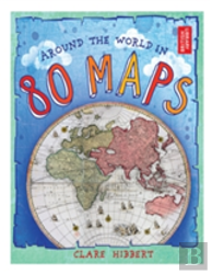 Around The World In 80 Maps