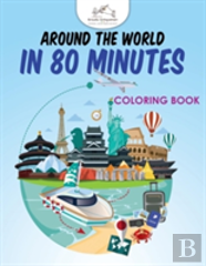 Around The World In 80 Minutes Coloring Book
