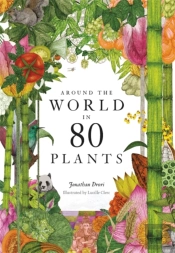 Around The World In 80 Plants
