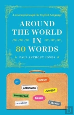 Bertrand.pt - Around The World In 80 Words - A Journey Through The English Language
