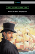 Around The World In Eighty Days (Translated By George Makepeace Towle)