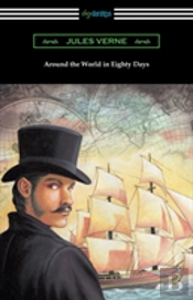 Around The World In Eighty Days (Translated By George Makepeace Towle)