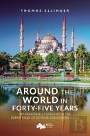 Around The World In Forty-Five Years