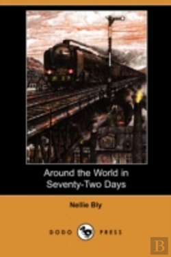 Bertrand.pt - Around The World In Seventy-Two Days (Dodo Press)