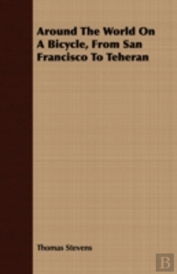 Bertrand.pt - Around The World On A Bicycle, From San Francisco To Teheran