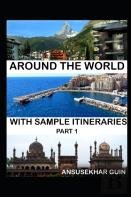 Around The World Through Some Sample Itineraries