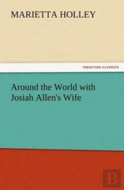 Around The World With Josiah Allen'S Wife