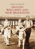 Around Wallasey And New Brighton