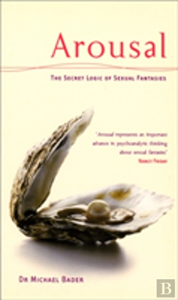 Bertrand.pt - Arousal: The Secret Logic Of Sexual Fantasies