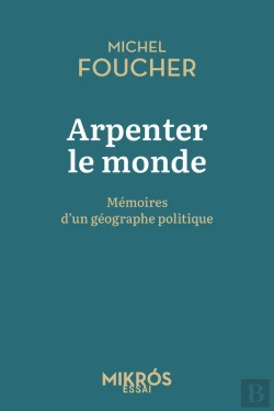 Bertrand.pt - Arpenter Le Monde : Mémoires D'Un Géographe Politique