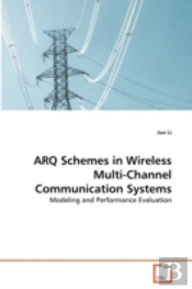Arq Schemes In Wireless Multi-Channel Communication Systems