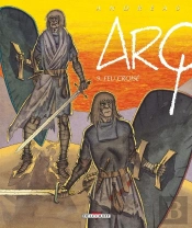 Arq Tome 9 ; Feu Croisé