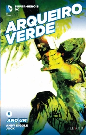 Arqueiro Verde - Ano Um