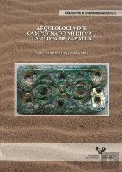 Arqueología Del Campesinado Medieval: La Aldea De Zaballa