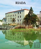 Arqueología Industrial Y Memoria Del Trabajo: El Patrimonio Industrial Del Sudeste Madrileño (1905-1