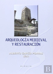 Arqueología Medieval Y Resturación