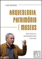 Arqueologia, Património e Museus
