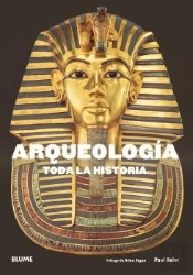 Arqueología. Toda La Historia