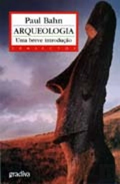 Arqueologia - Uma Breve Introdução