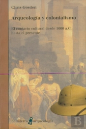 Arqueologia Y Colonialismo