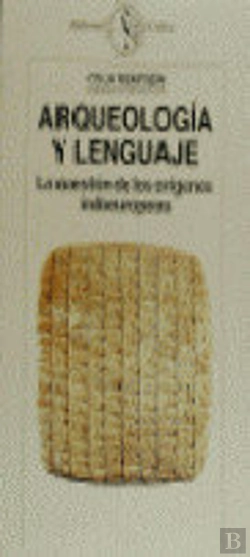 Bertrand.pt - Arqueología Y Lenguaje. La Cuestión De Los Orígenes Europeos